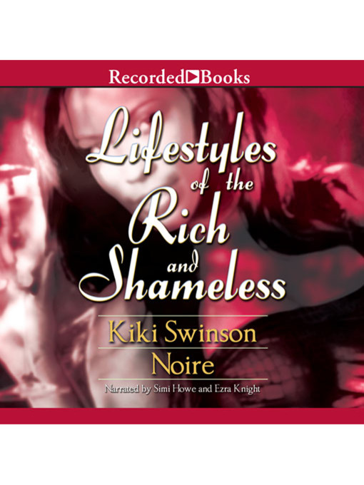 Title details for Lifestyles of the Rich and Shameless by Kiki Swinson - Available